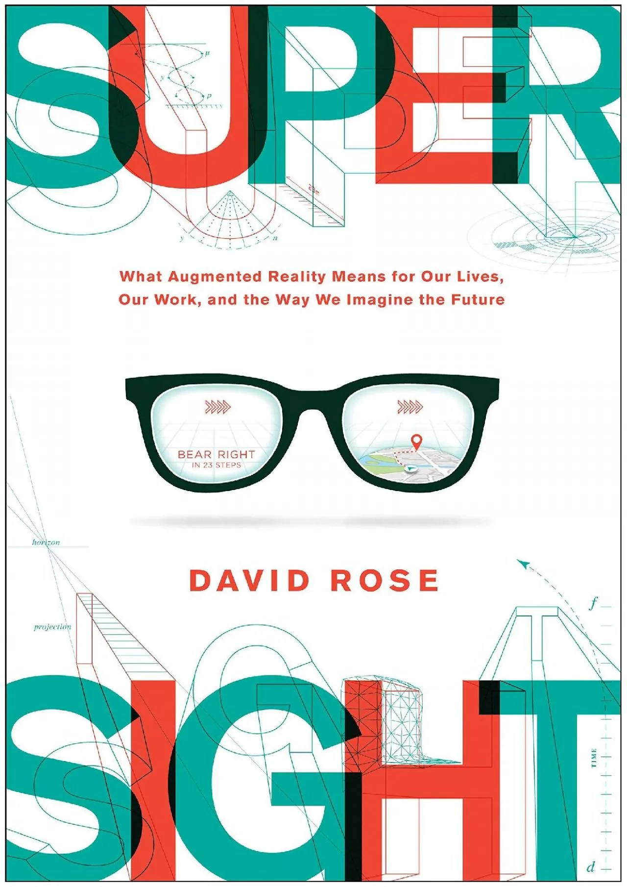 PDF-(EBOOK)-SuperSight: What Augmented Reality Means for Our Lives, Our Work, and the Way