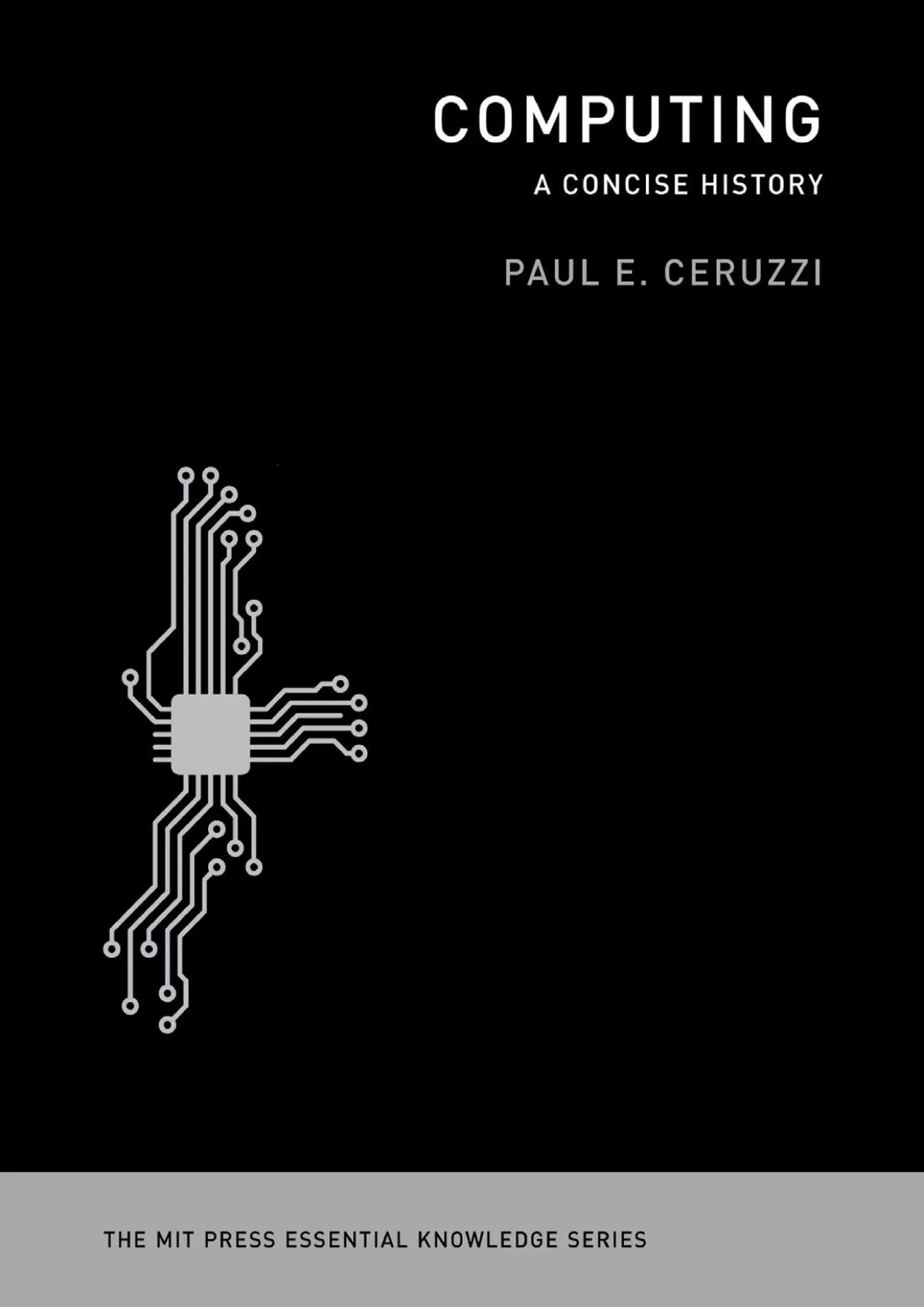 PDF-(EBOOK)-Computing: A Concise History: The MIT Press Essential Knowledge Series