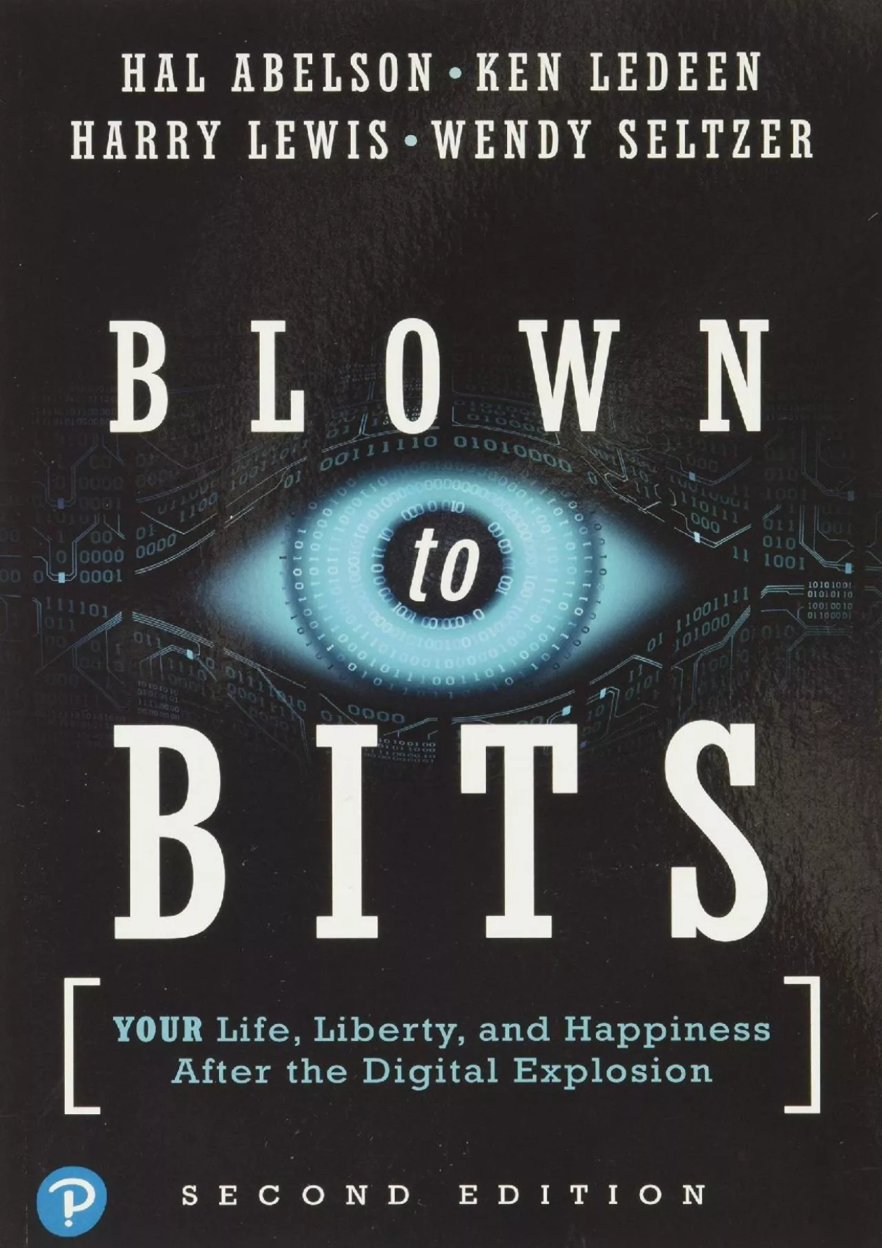 PDF-(BOOK)-Blown to Bits: Your Life, Liberty, and Happiness After the Digital Explosion