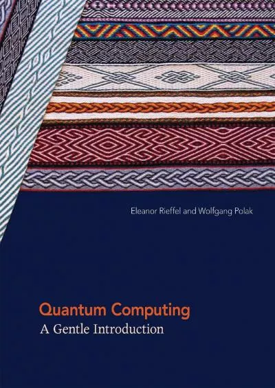 (EBOOK)-Quantum Computing: A Gentle Introduction (Scientific and Engineering Computation)