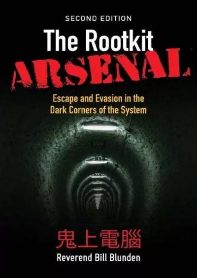 (BOOS)-The Rootkit Arsenal: Escape and Evasion in the Dark Corners of the System: Escape