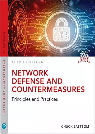 (EBOOK)-Network Defense and Countermeasures: Principles and Practices (Pearson It Cybersecurity