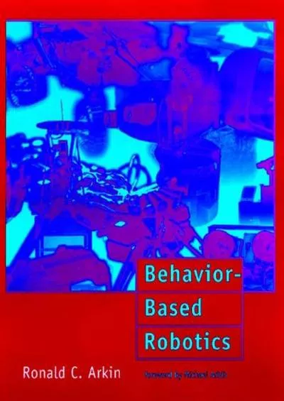 (READ)-Behavior-Based Robotics (Intelligent Robotics and Autonomous Agents series)