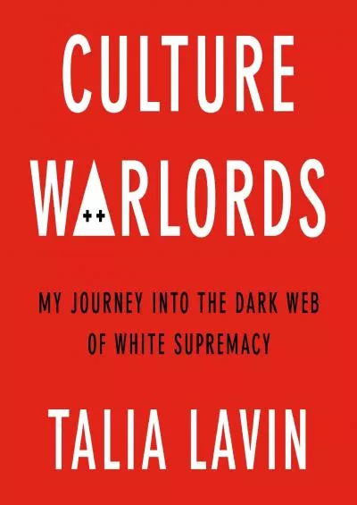 (BOOS)-Culture Warlords: My Journey into the Dark Web of White Supremacy