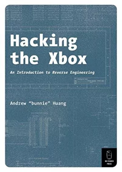 (DOWNLOAD)-Hacking the Xbox: An Introduction to Reverse Engineering