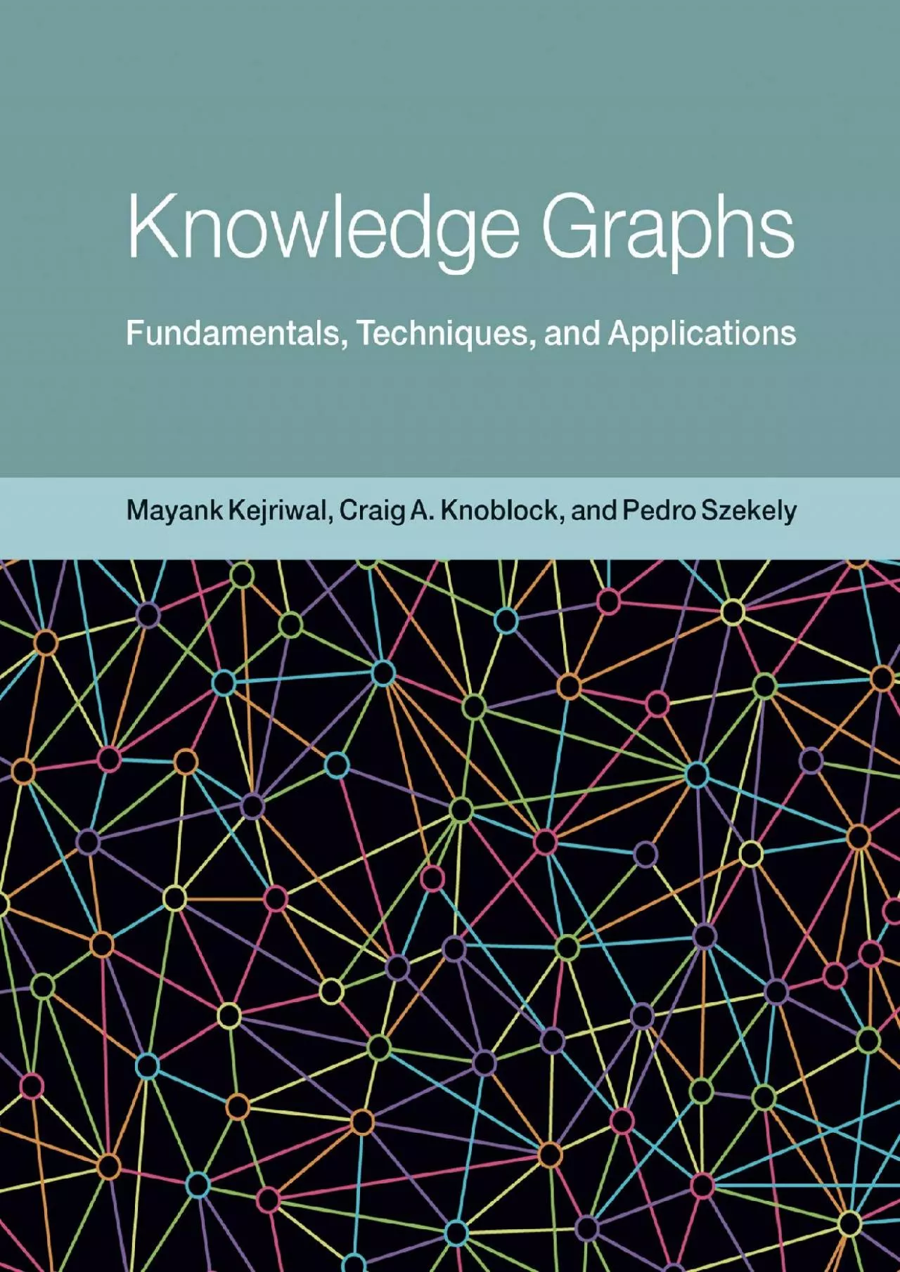 (READ)-Knowledge Graphs: Fundamentals, Techniques, and Applications (Adaptive Computation