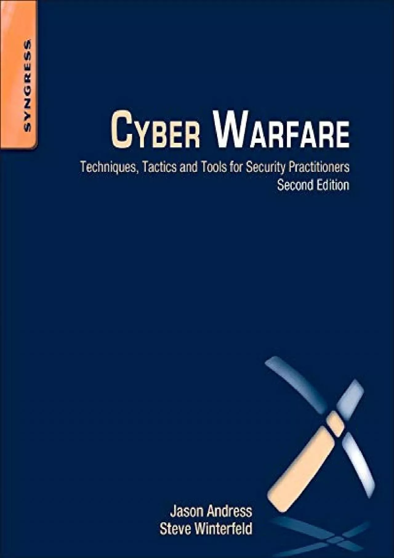 (BOOS)-Cyber Warfare: Techniques, Tactics and Tools for Security Practitioners