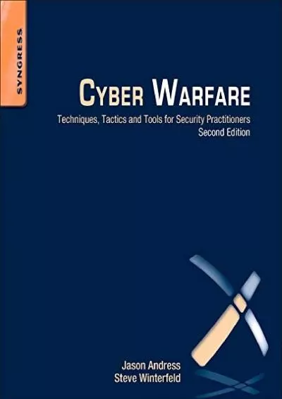 (BOOS)-Cyber Warfare: Techniques, Tactics and Tools for Security Practitioners