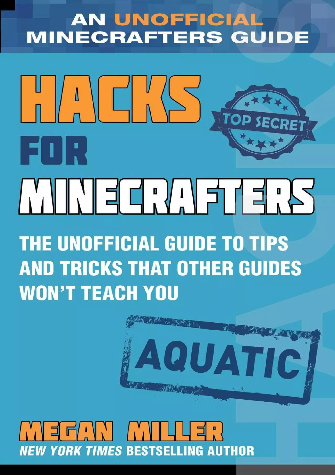 PDF-(DOWNLOAD)-Hacks for Minecrafters: Aquatic: The Unofficial Guide to Tips and Tricks That