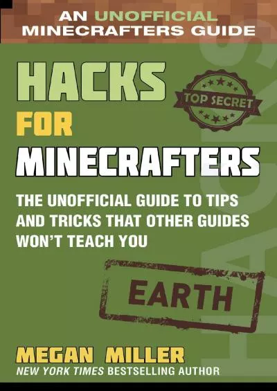 (BOOS)-Hacks for Minecrafters: Earth: The Unofficial Guide to Tips and Tricks That Other Guides Won\'t Teach You