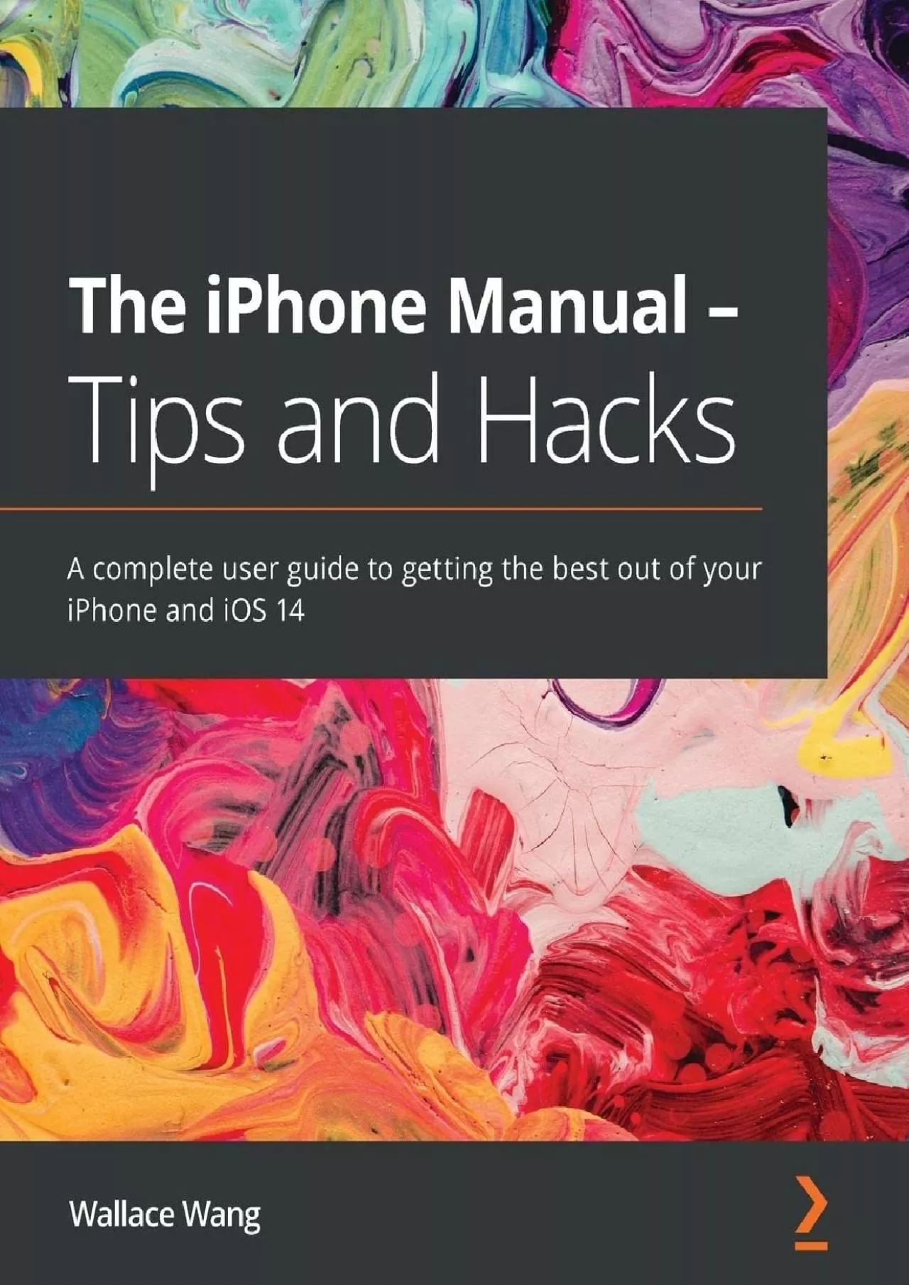 PDF-(BOOS)-The iPhone Manual - Tips and Hacks: A complete user guide to getting the best out