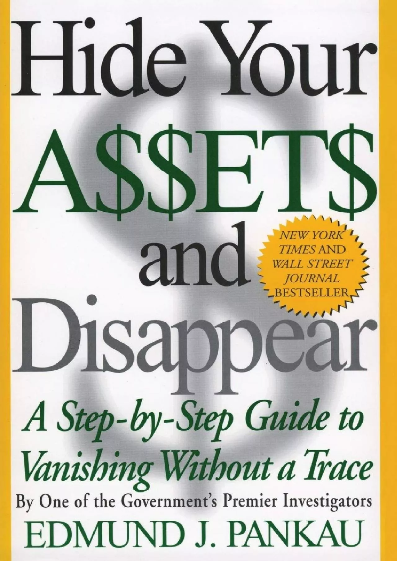 PDF-(DOWNLOAD)-Hide Your Assets and Disappear: A Step-by-Step Guide to Vanishing Without a