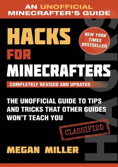 (BOOK)-Hacks for Minecrafters: The Unofficial Guide to Tips and Tricks That Other Guides Won\'t Teach You (Unofficial Minecrafters Guides)