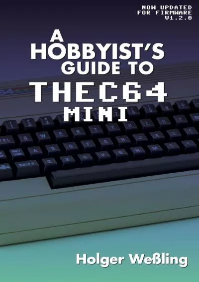 (DOWNLOAD)-A Hobbyist\'s Guide to THEC64 Mini