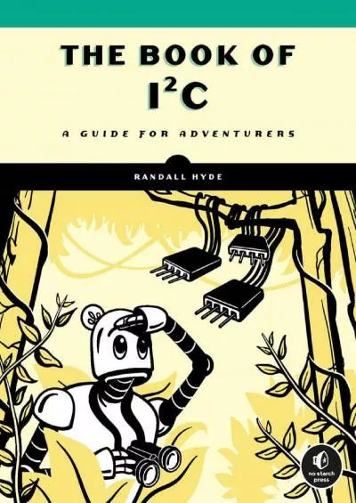 (READ)-The Book of I²C: A Guide for Adventurers