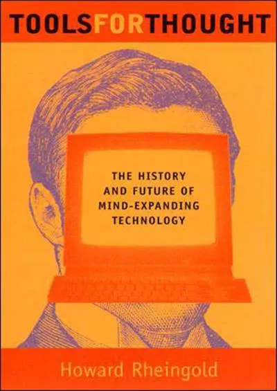 (BOOS)-Tools for Thought: The History and Future of Mind-Expanding Technology