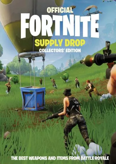(DOWNLOAD)-FORTNITE (Official): Supply Drop: Collectors\' Edition (Official Fortnite Books)