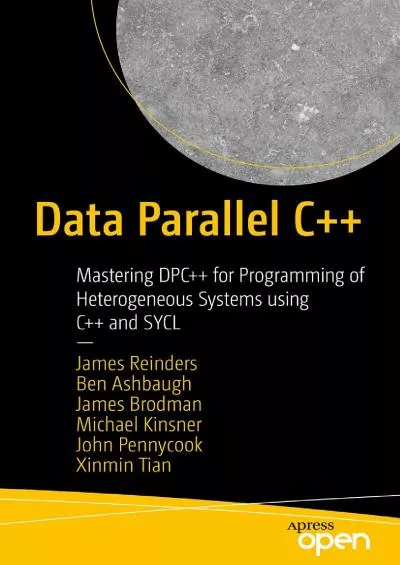 (READ)-Data Parallel C++: Mastering DPC++ for Programming of Heterogeneous Systems using C++ and SYCL