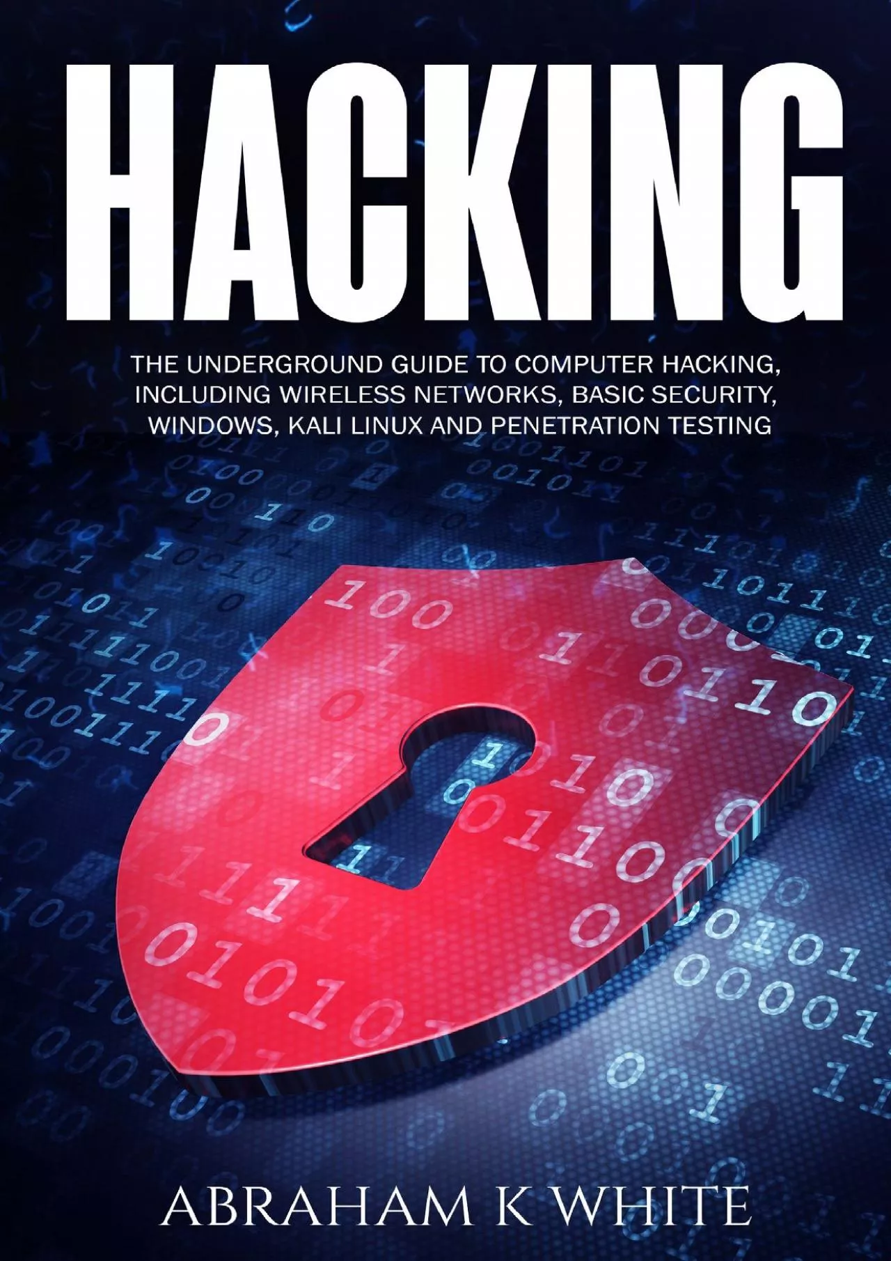 (BOOK)-Hacking: The Underground Guide to Computer Hacking, Including Wireless Networks,