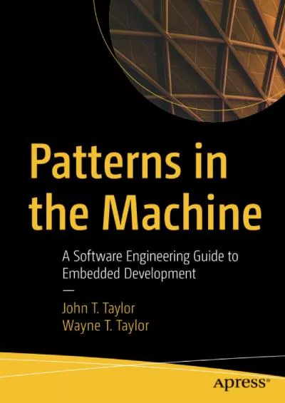 (BOOS)-Patterns in the Machine: A Software Engineering Guide to Embedded Development
