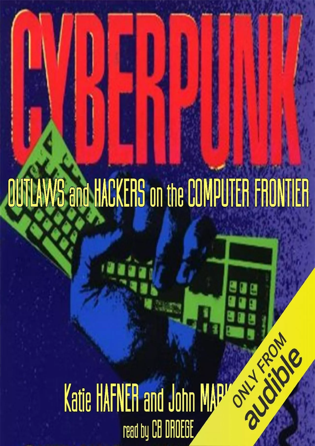 (BOOS)-CYBERPUNK: Outlaws and Hackers on the Computer Frontier, Revised