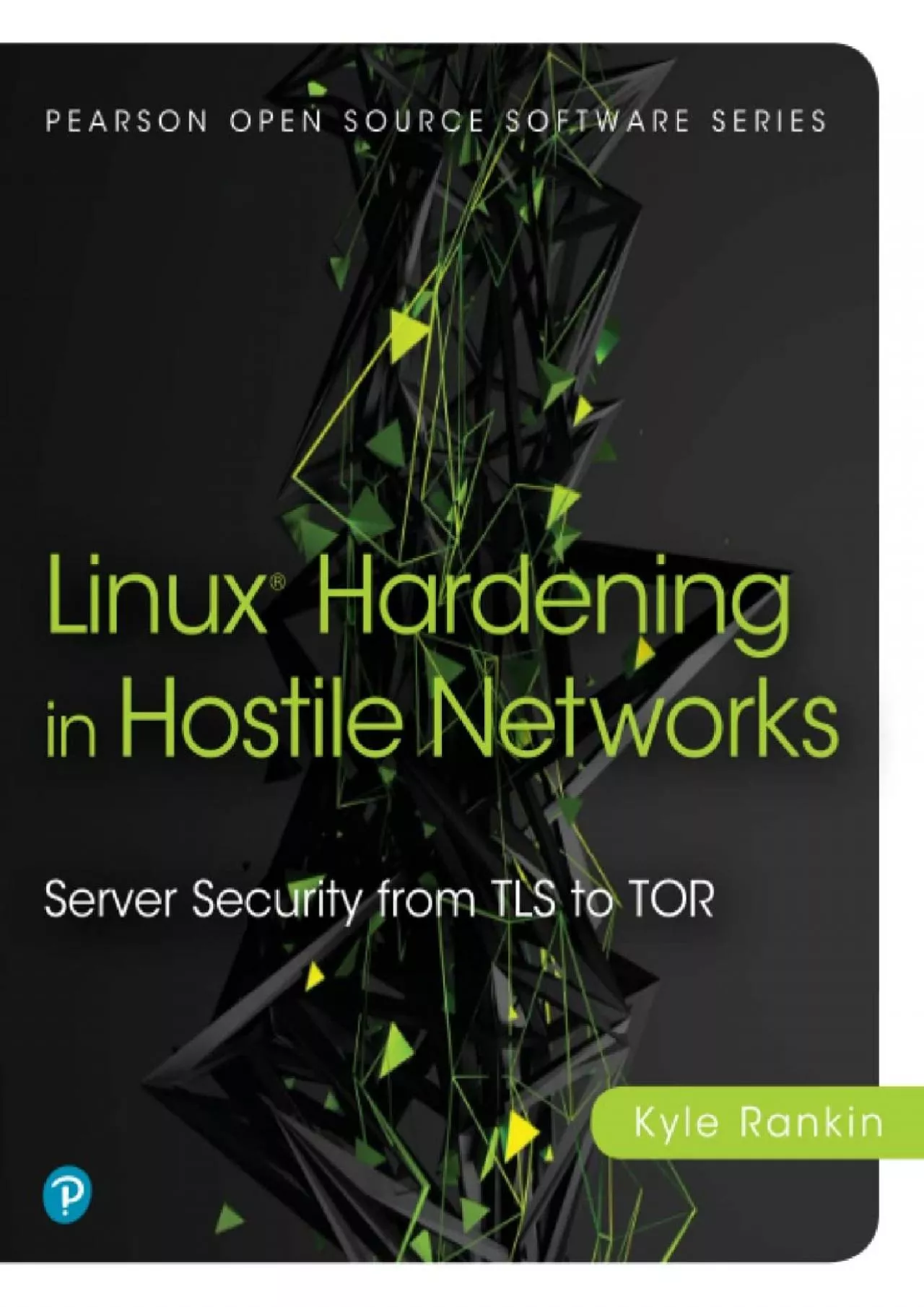 PDF-(DOWNLOAD)-Linux® Hardening in Hostile Networks (Pearson Open Source Software Development