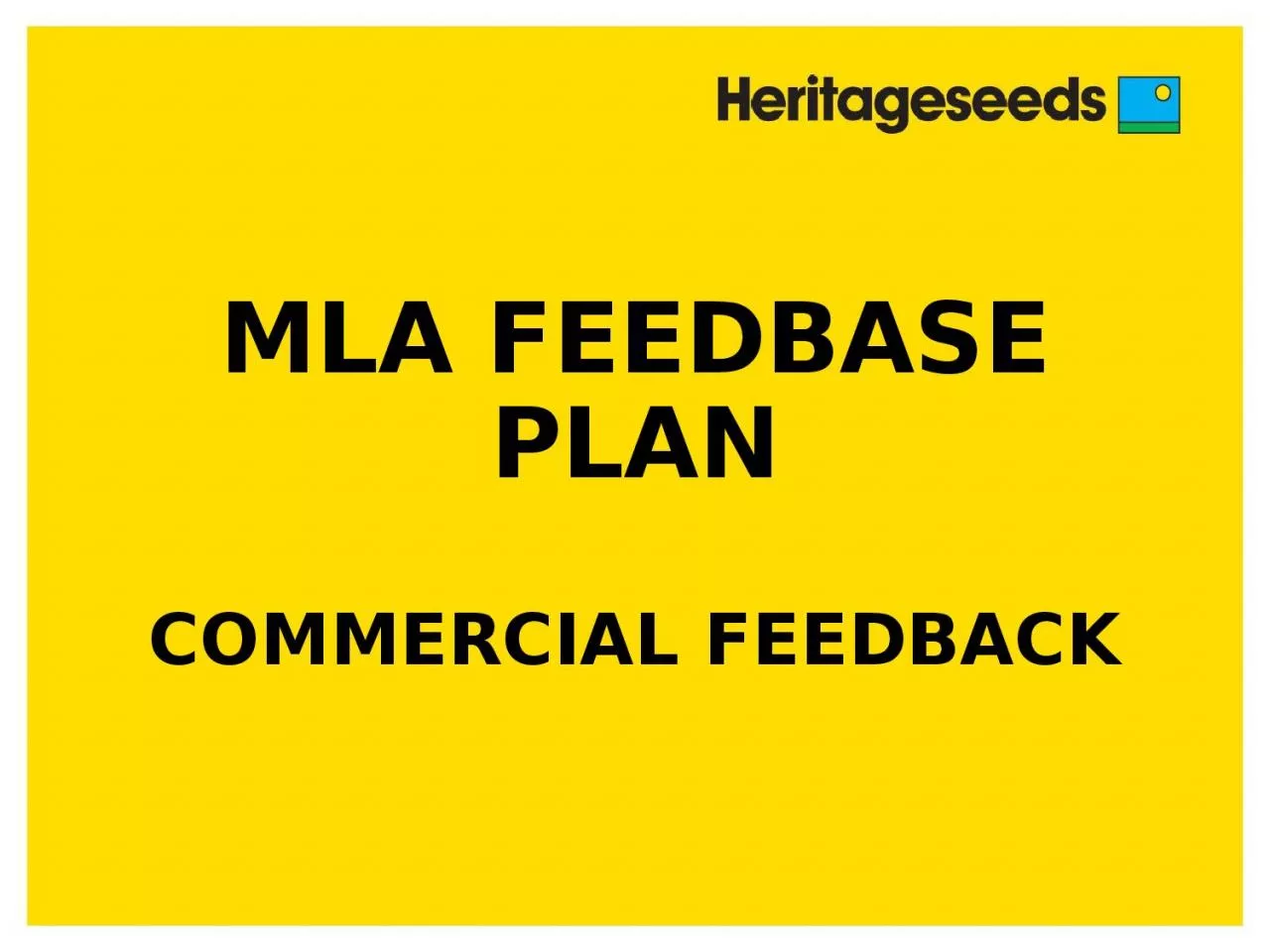 PPT-MLA FEEDBASE PLAN COMMERCIAL FEEDBACK