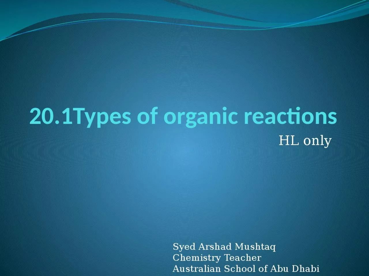 PPT-20.1Types of organic reactions