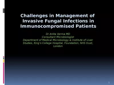 1 Challenges in Management of  Invasive Fungal Infections in