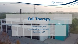 Cell Therapy Rodney Jarvis, PhD