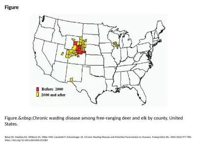 Figure Figure.&nbsp;Chronic wasting disease among free-ranging deer and elk by county,