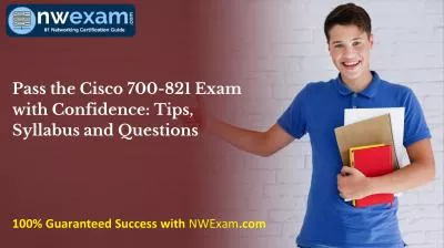Pass the Cisco 700-821 Exam with Confidence: Tips, Syllabus and Questions