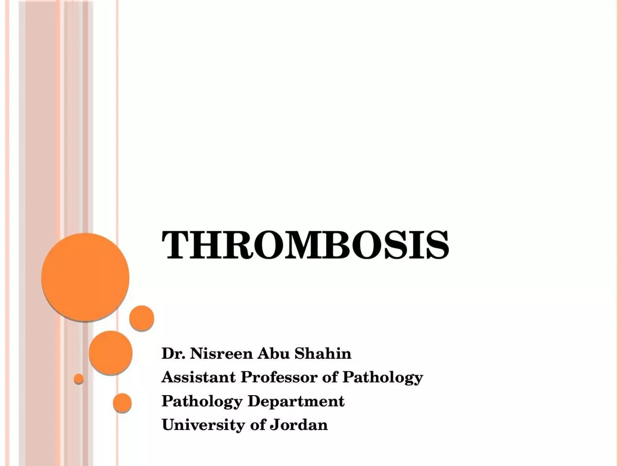 PPT-Thrombosis Dr. Nisreen Abu Shahin