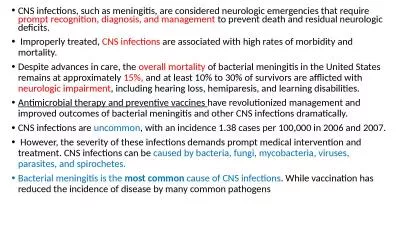 CNS infections, such as meningitis, are considered neurologic emergencies that require