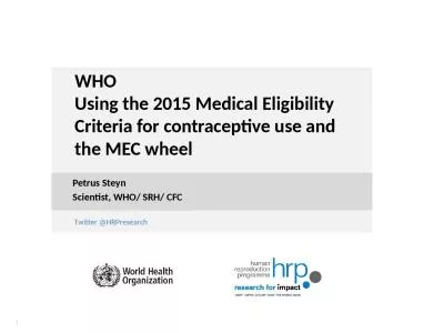 WHO  Using the 2015  Medical Eligibility Criteria for contraceptive use and the MEC wheel