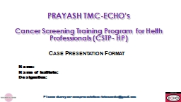 PRAYASH TMC-ECHO’s   Cancer Screening Training Program