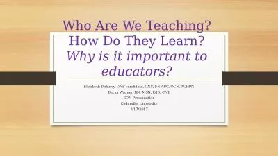 Who Are We Teaching? How Do They Learn?