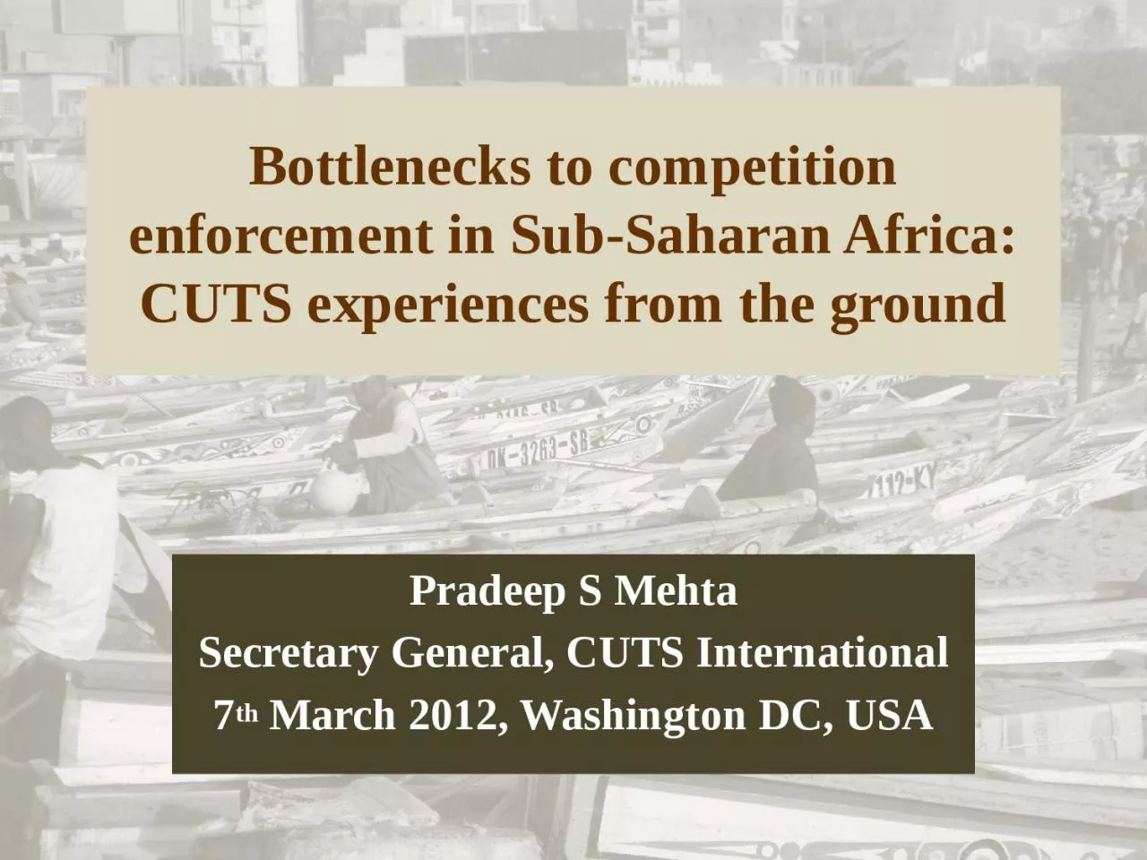 Bottlenecks to competition enforcement in Sub-Saharan Africa: CUTS experiences from the