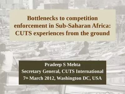 Bottlenecks to competition enforcement in Sub-Saharan Africa: CUTS experiences from the