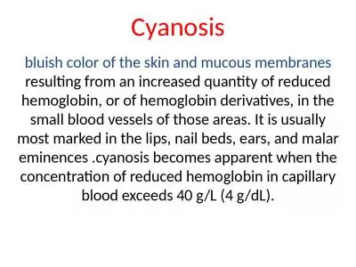 Cyanosis bluish color of the skin and mucous membranes