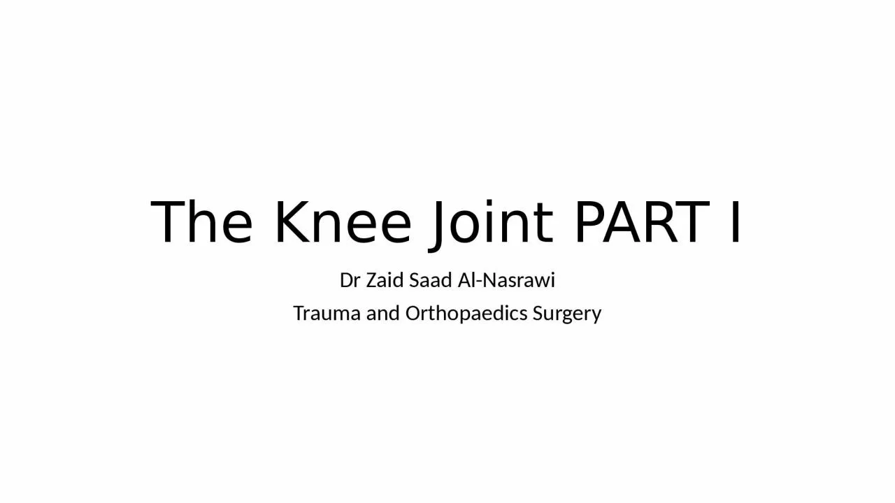 PPT-The Knee Joint PART I Dr