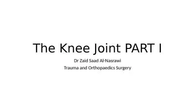 The Knee Joint PART I Dr