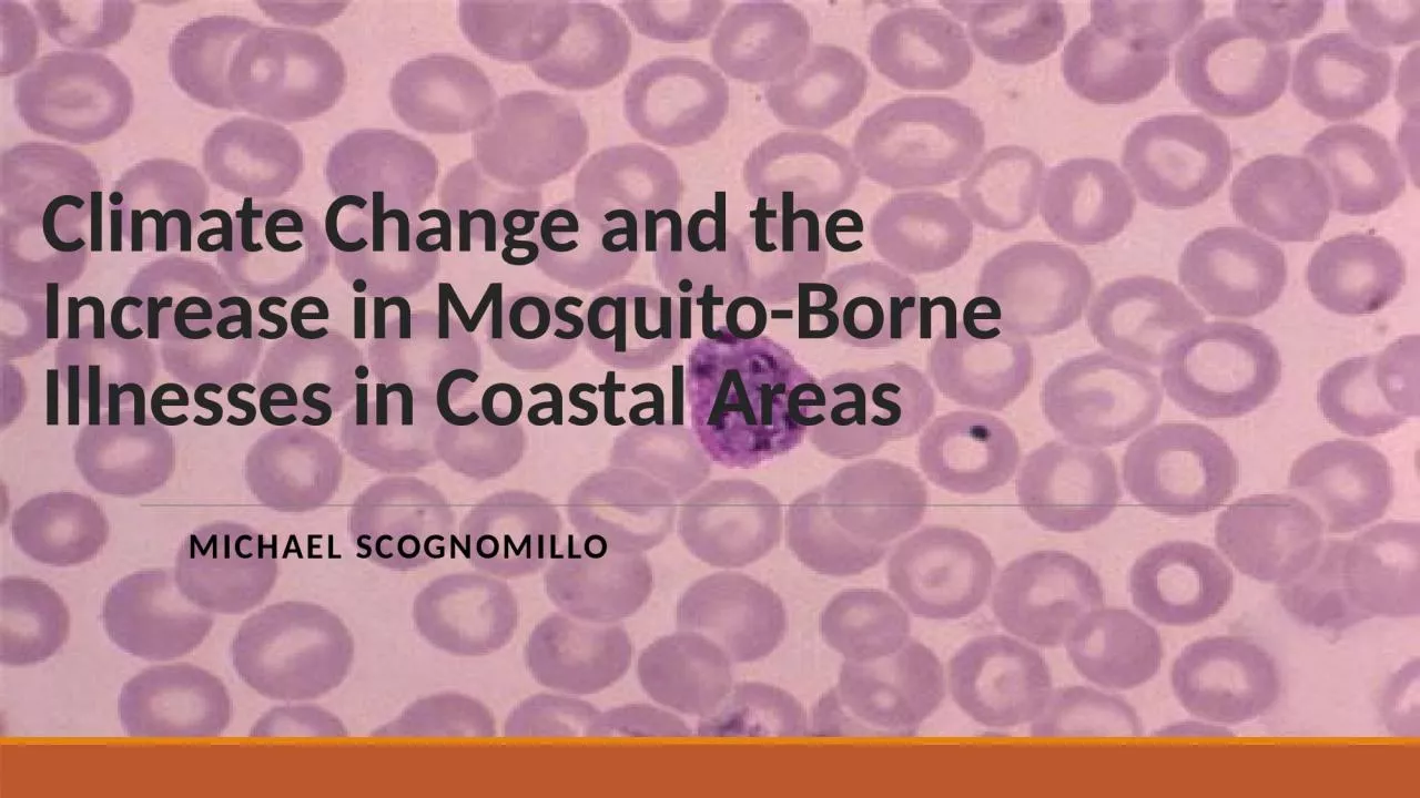 PPT-Climate Change and the Increase in Mosquito-Borne Illnesses in Coastal Areas