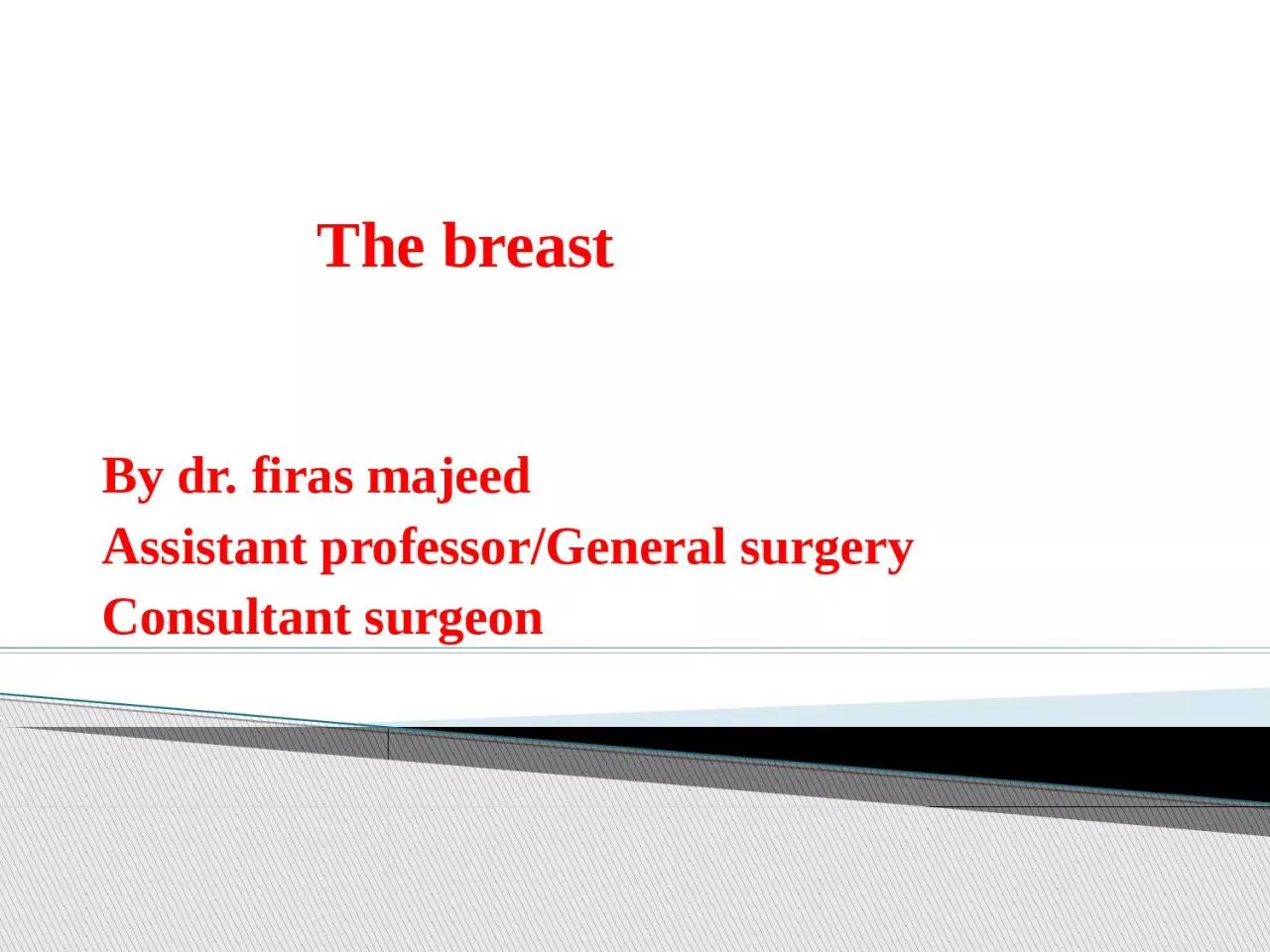 PPT-The breast By dr. firas