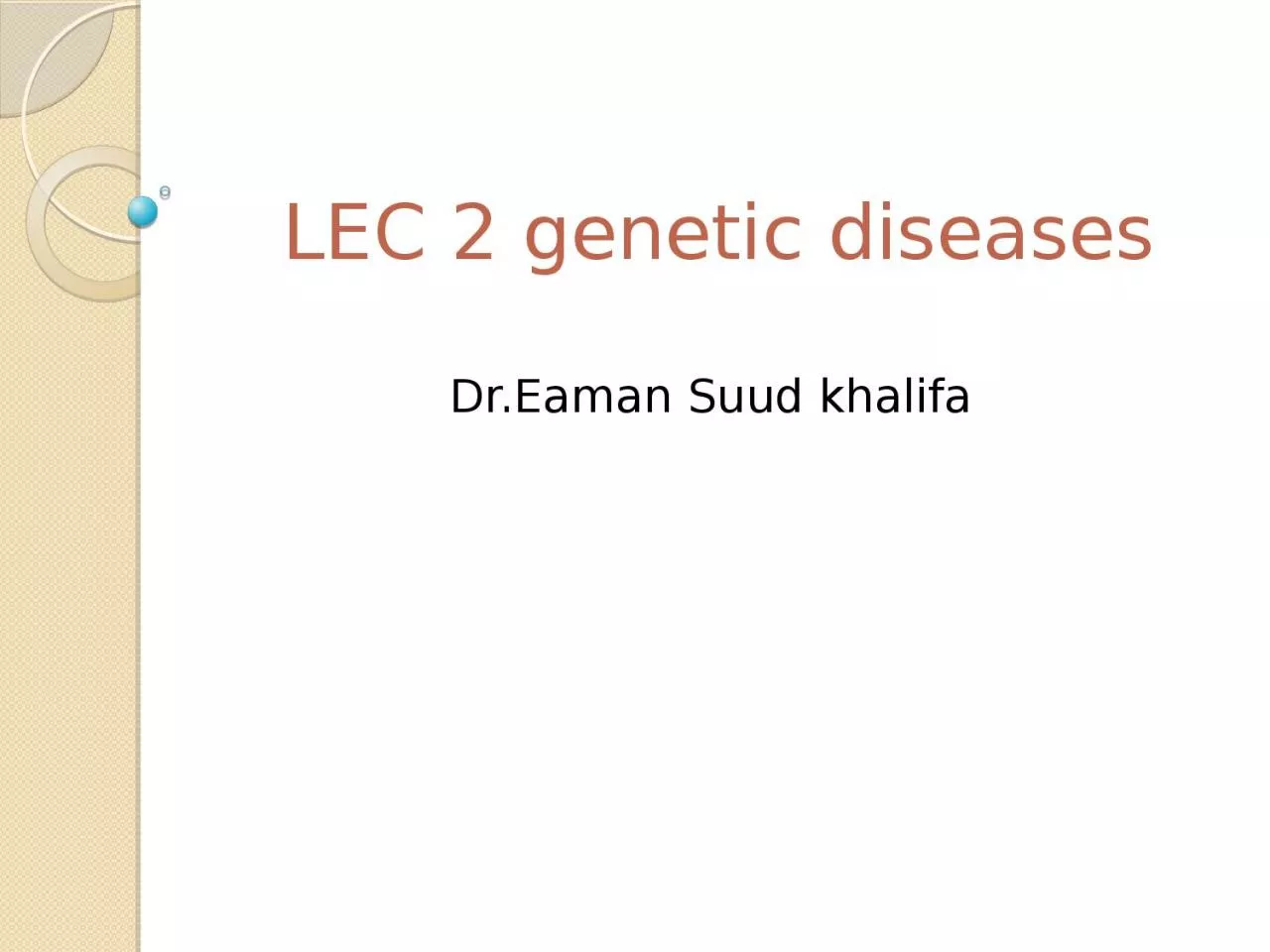 LEC 2 genetic diseases Dr.Eaman