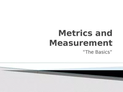 Metrics and Measurement “The Basics”