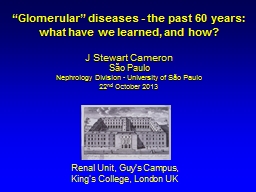 “ Glomerular ” diseases - the past 60 years: what have we learned, and how?