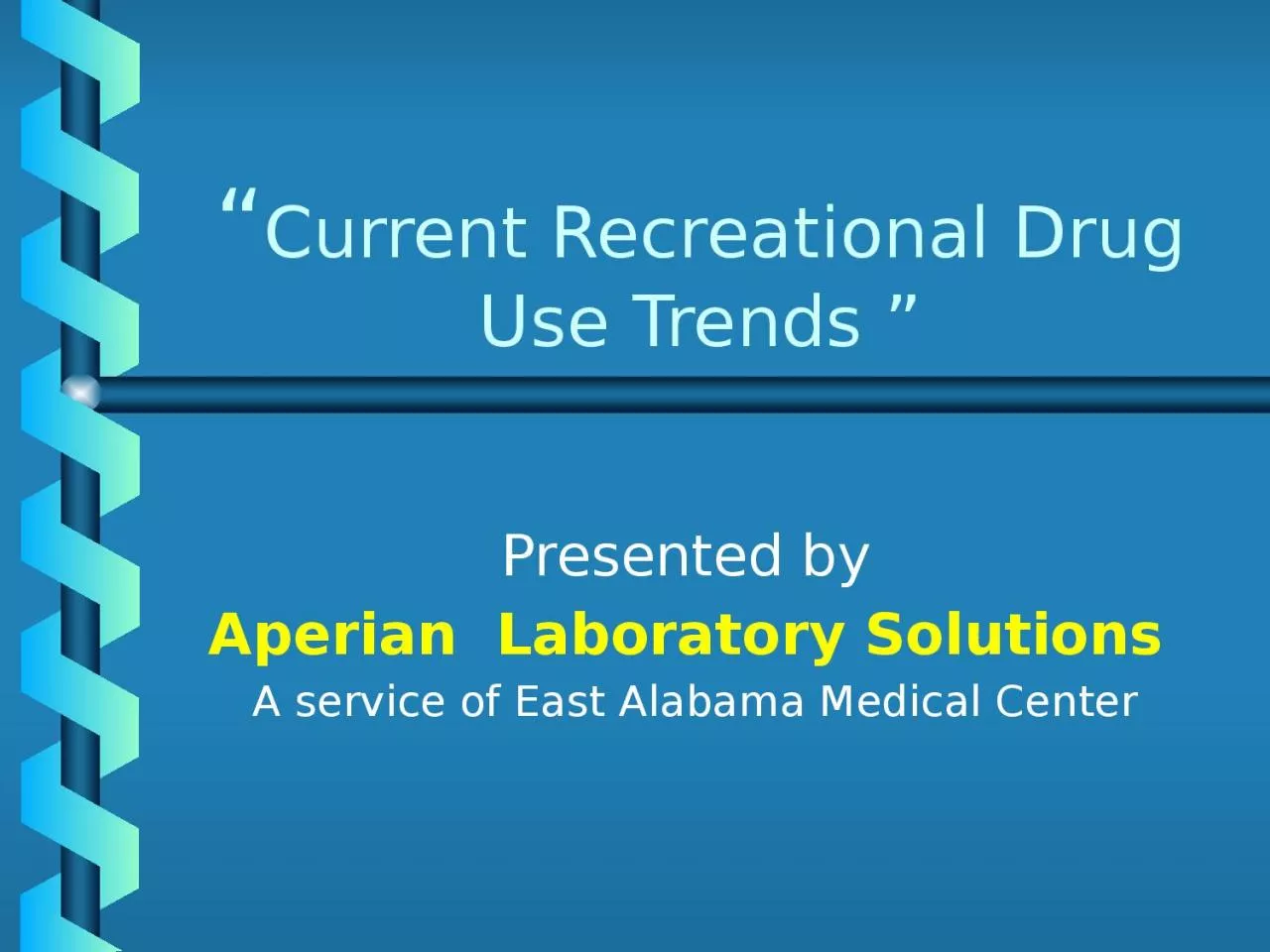 PPT-“ Current Recreational Drug Use Trends ”