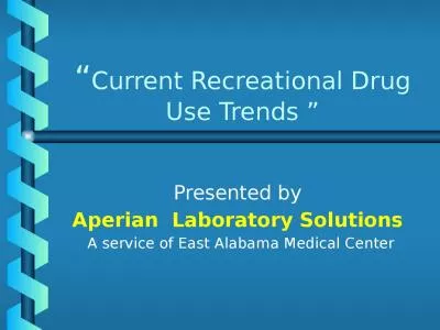 “ Current Recreational Drug Use Trends ”