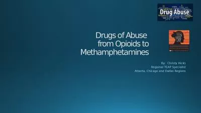 Drugs of Abuse  from Opioids to